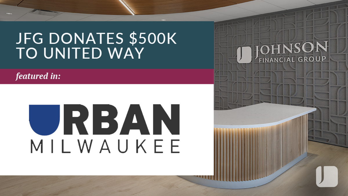 Johnson Financial Group donates $500,000 to United Way organizations across Wisconsin