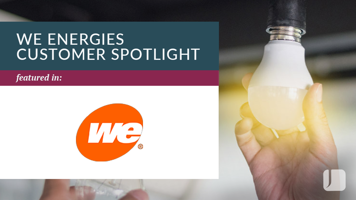 WE Energies Customer Spotlight On Energy Efficiency